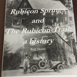 BOOK - Rubicon Springs & Rubicon Trail History